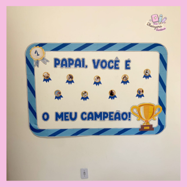 PAINEL PAPAI MEU CAMPEÃO