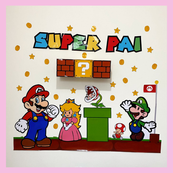 PAINEL DIA DOS PAIS - TEMA SUPER MARIO