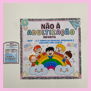 PAINEL ADULTIZAÇÃO INFANTIL